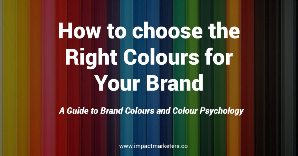 How to Choose the Right Colours for Your Brand