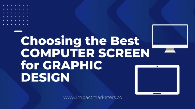 Choosing the best computer screen for Graphic Design