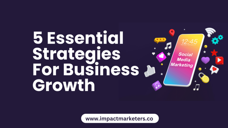 5 Essential Strategies For Business Growth